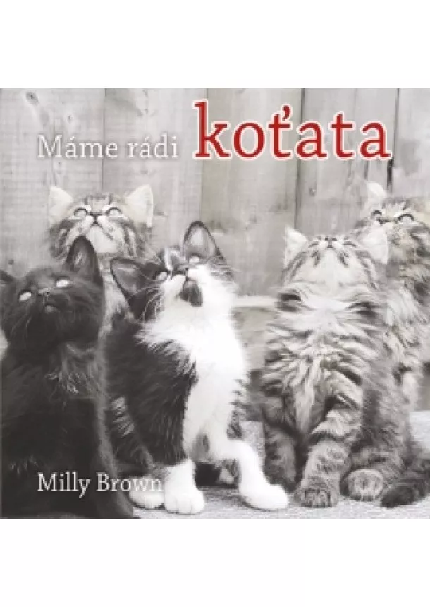 Milly Brown - Máme rádi koťata