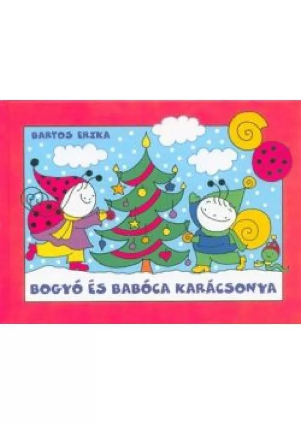 Bartos Erika - Bogyó és Babóca karácsonya §K