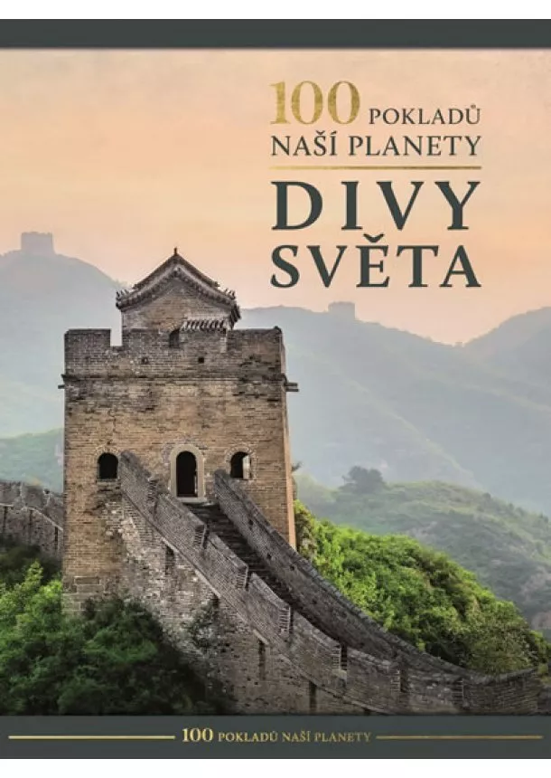 kolektiv - 100 pokladů naší planety: Divy světa