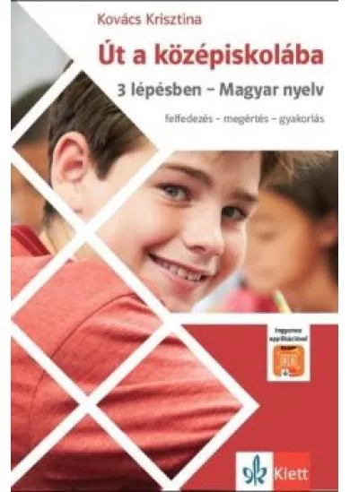 Út a középiskolába 3 lépésben - Magyar nyelv + Applikáció