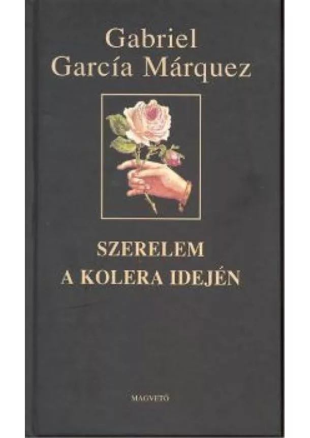 GABRIEL GARCÍA MÁRQUEZ - SZERELEM A KOLERA IDEJÉN