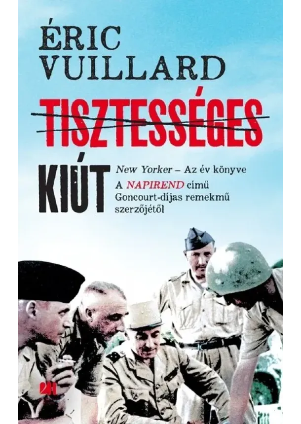 Éric Vuillard - Tisztességes kiút