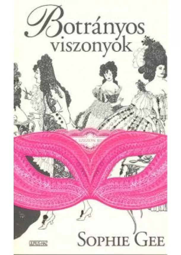 Sophie Gee - BOTRÁNYOS VISZONYOK