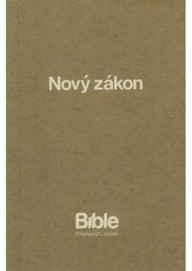 BIBLE překlad 21. století - Nový zákon