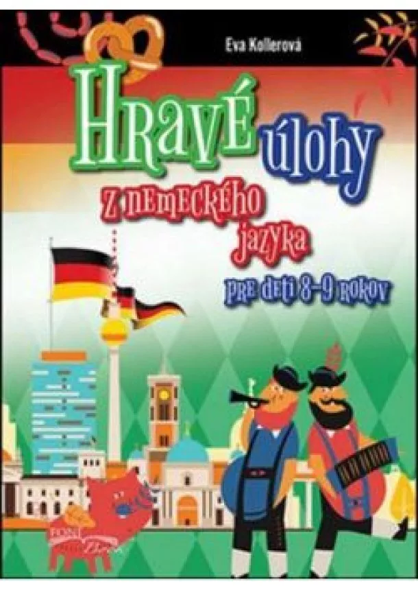 Eva Kollerová - Hravé úlohy z nemeckého jazyka pre deti 8-9 rokov