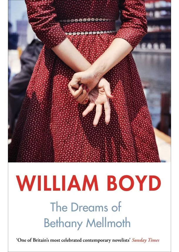 William Boyd - The Dreams of Bethany Mellmoth and Other Stories