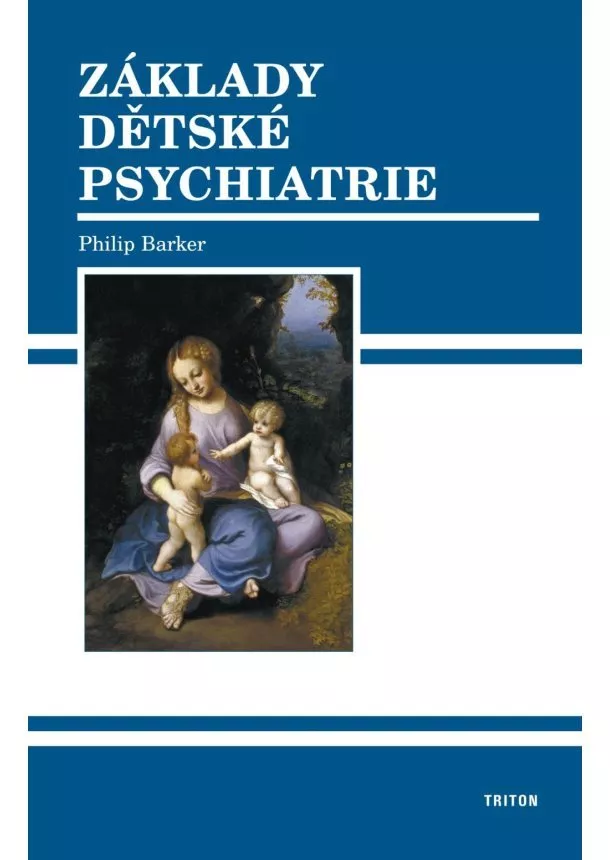 Philip Barker - Základy dětské psychiatrie