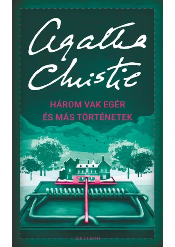 Agatha Christie - Három vak egér és más történetek /Puha