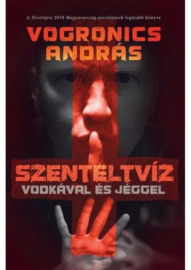 Vogronics András - Szenteltvíz vodkával és jéggel (2. kiadás)