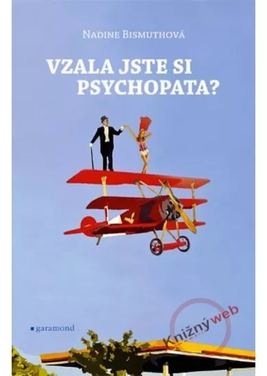 Vzala jste si psychopata?