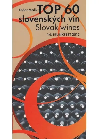TOP 60 slovenkých vín 2015 / Slovak wines 14. Trunkfest 2015