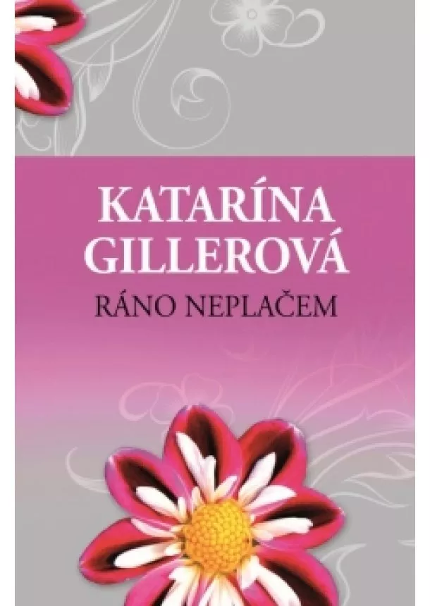 Katarína Gillerová - Ráno neplačem, 2. vydanie