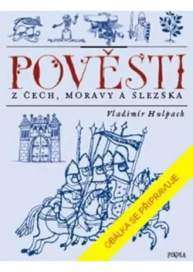 Pověsti z Čech, Moravy a Slezska