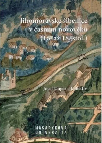 Jihomoravské šibenice v časném novověku (16. až 18. stol.)