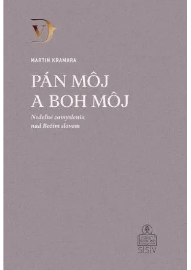 Pán môj a Boh môj - Nedeľné zamyslenia nad Božím slovom
