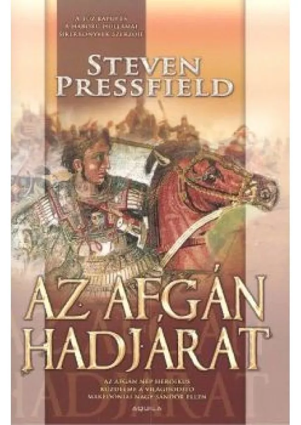 Steven Pressfield - AZ AFGÁN HADJÁRAT /AKCIÓ