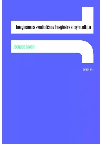 Imaginárno a symbolično/ Imaginaire et symbolique
