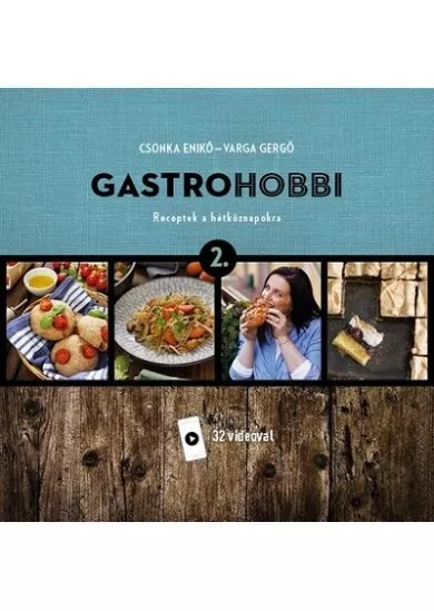 Gastrohobbi 2. - Receptek a hétköznapokra (új kiadás)