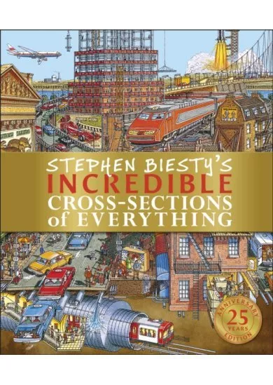 Stephen Biestys Incredible Cross-Sections of Everything