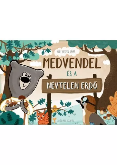 Medvendel és a Névtelen Erdő