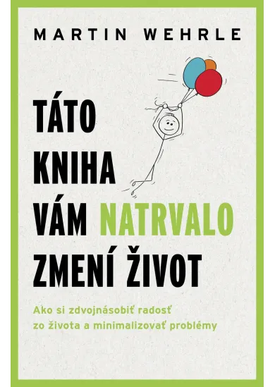 Táto kniha vám natrvalo zmení život