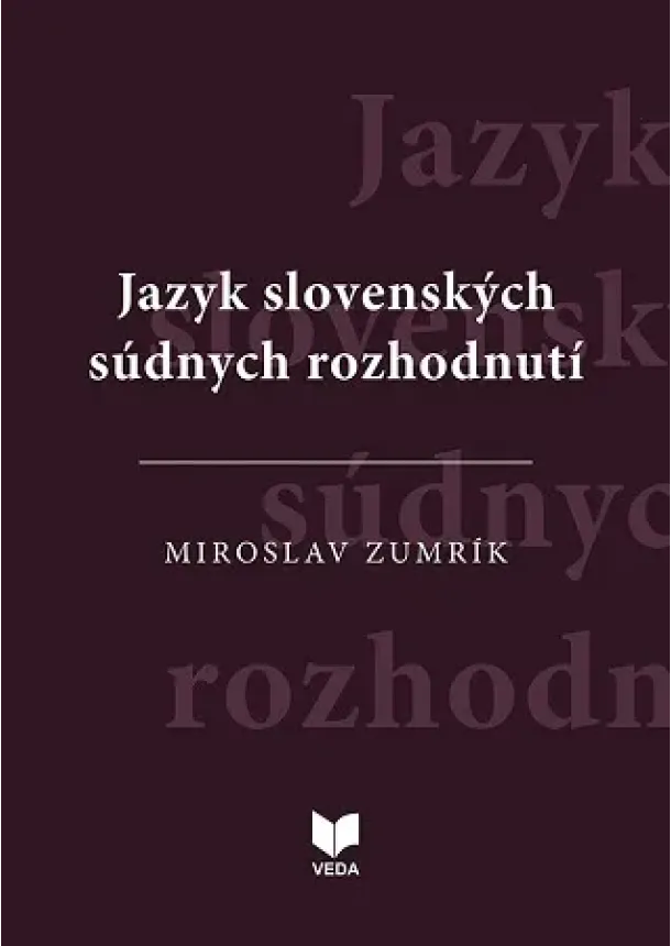 Miroslav Zumrík - Jazyk slovenských súdnych rozhodnutí
