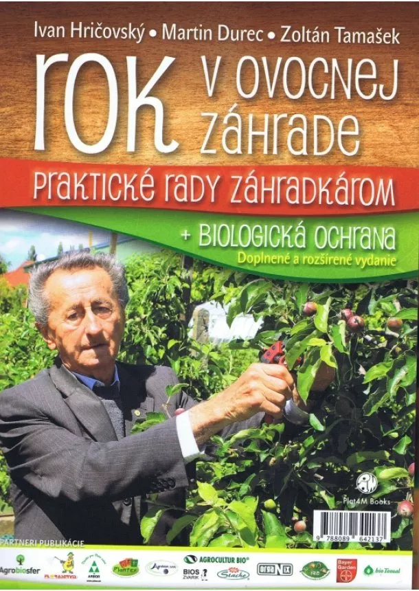 Ivan Hričovský, Martin Durec, Zoltán Tamašek - Rok v ovocnej záhrade - Biologická ochrana - Praktické rady záhradkárom