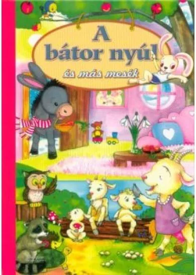 A bátor nyúl és más mesék
