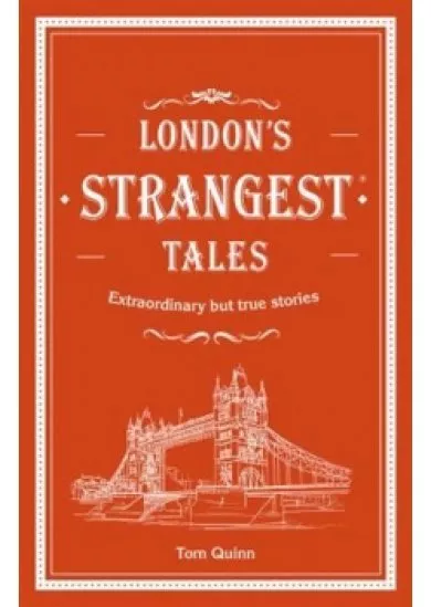 London´s Strangest Tales: Extraordinary