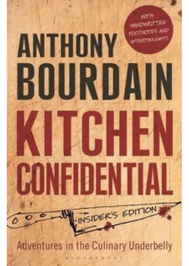 Anthony Bourdain - Kitchen Confidential : Insiders Edition