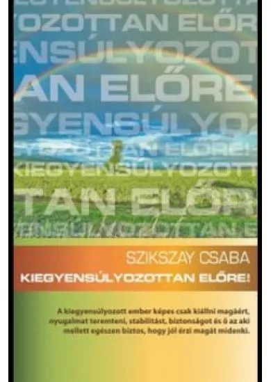 Kiegyensúlyozottan előre!