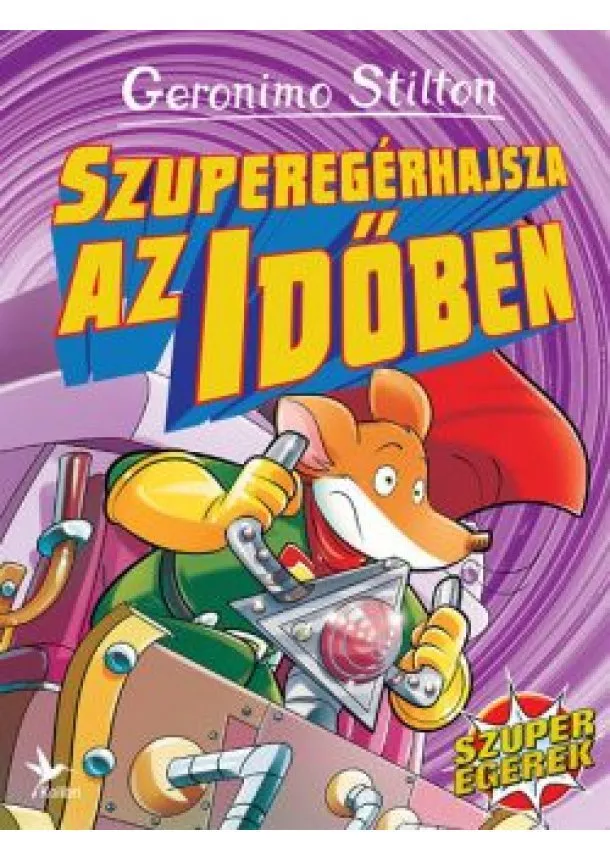 Geronimo Stilton - Szuperegérhajsza az időben - Szuperegerek