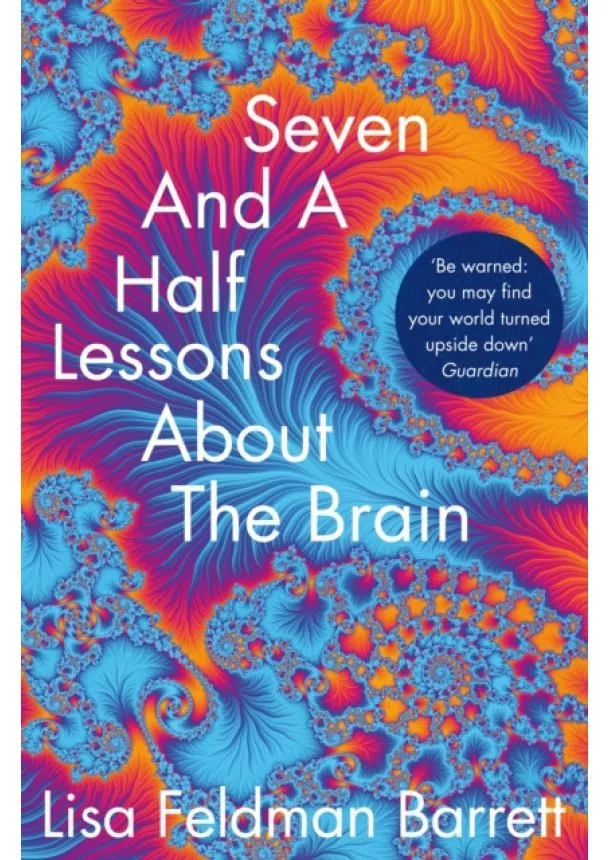 Lisa Feldman Barrett - Seven and a Half Lessons About the Brain