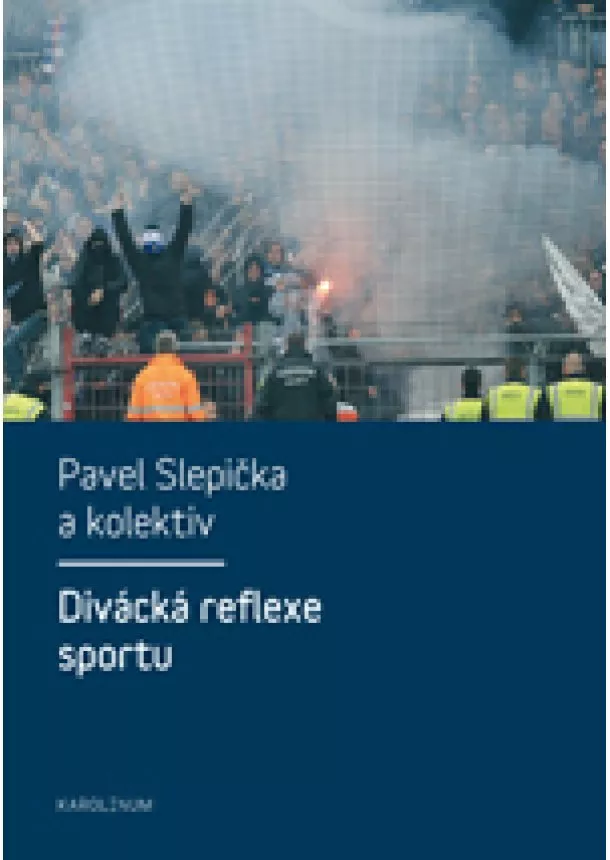 Pavel Slepička a kolektív - Divácká reflexe sportu