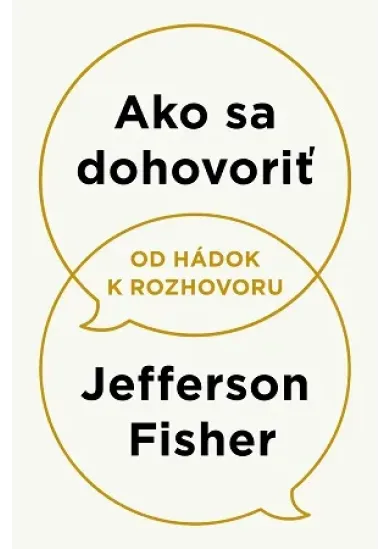 Ako sa dohovoriť - Od hádok k rozhovoru