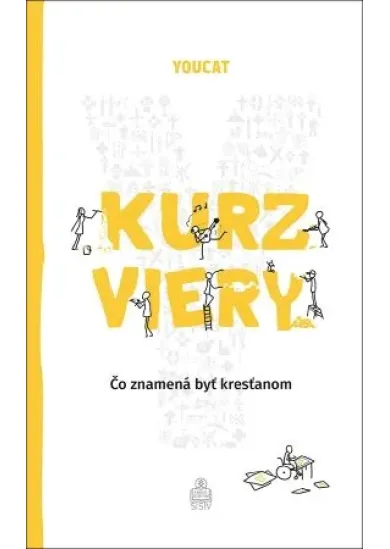 YOUCAT - Kurz viery - Čo znamená byť kresťanom