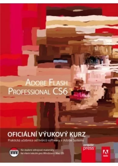 Adobe Flash CS6: Oficiální výukový kurz