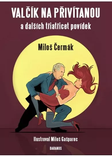 Valčík na přivítanou a dalších třiatřicet povídek