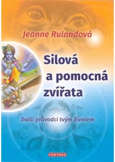 Silová a pomocná zvířata - Další průvodci tvým životem