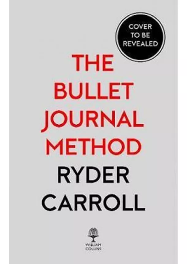 Ryder Carroll - The Bullet Journal Method