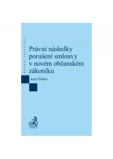 Právní následky porušení smlouvy v novém občanském zákoníku