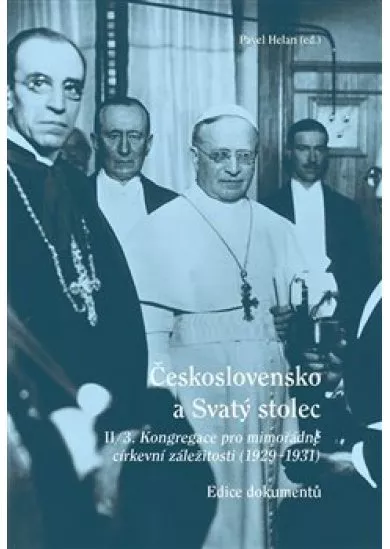 Československo a Svatý stolec II/3. - Kongregace pro mimořádné církevní záležitosti. 1929-1931