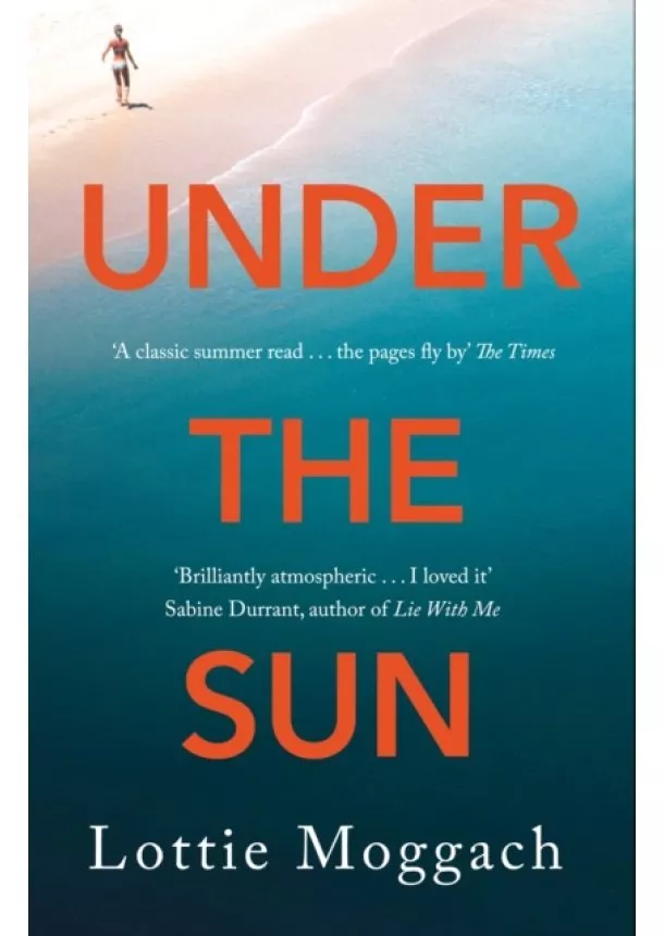 Lottie Moggach - Under the Sun