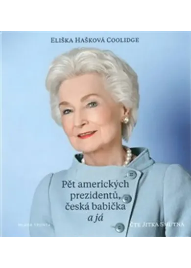 Pět amerických prezidentů, česká babička a já (audiokniha)