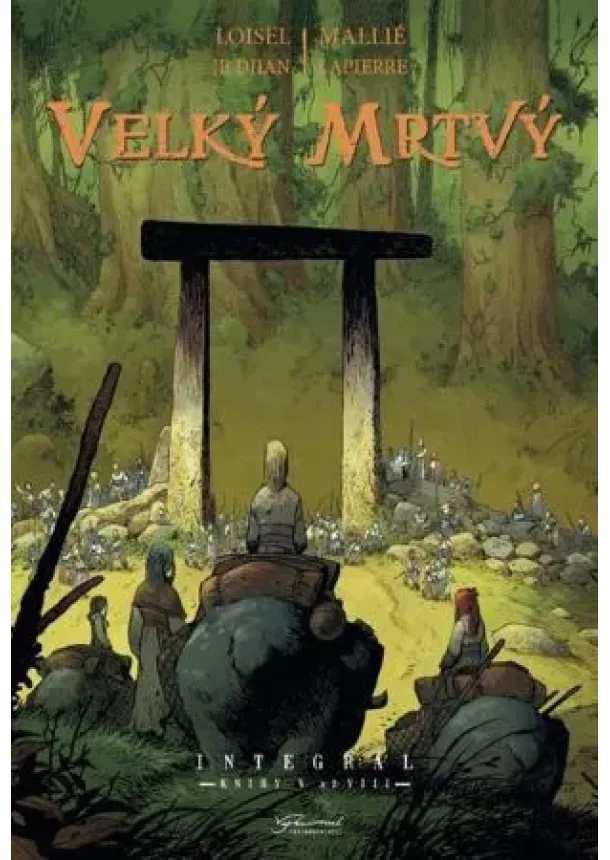 Régis Loisel - Velký mrtvý - Knihy V až VIII