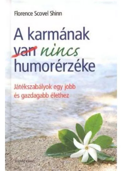 A KARMÁNAK NINCS HUMORÉRZÉKE