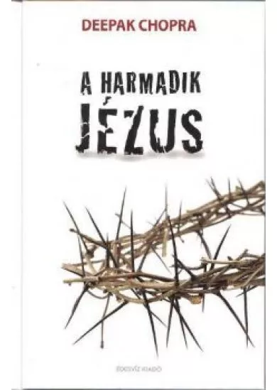 A HARMADIK JÉZUS