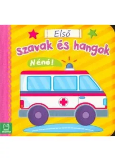 Első szavak és hangok - Nénó!