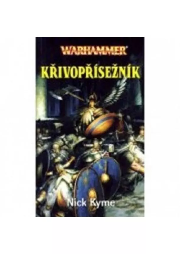 Nick Kyme - Křivopřísežník - Warhammer