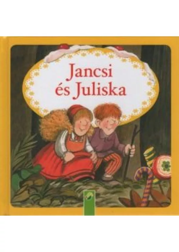 Mesekönyv - Jancsi és Juliska
